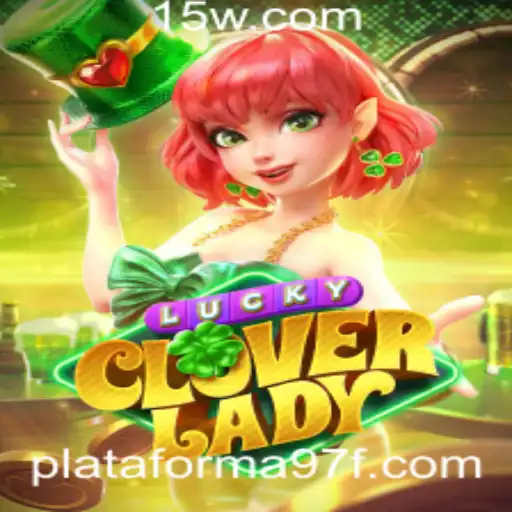 plataforma 97 | Descobrindo LuckyCloverLady: A Ação Vira Virtual na Plataforma 97